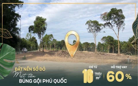 CHÍNH THỨC MỞ BÁN ĐỢT 1: DỰ ÁN ĐẤT NỀN SỔ ĐỎ GRAND PEARL BÚNG GỘI - PHÚ QUỐC