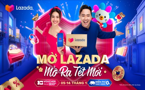 MỞ LAZADA, MỞ RA TẾT MỚI VỚI TRIỆU NIỀM VUI, NGÀN ƯU ĐÃI CHO NGƯỜI DÙNG AN TÂM MUA SẮM