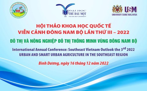 Ba cơ quan nghiên cứu khoa học tổ chức Hội thảo Quốc tế về phát triển Nông nghiệp đô thị thông minh tại Đông Nam Bộ